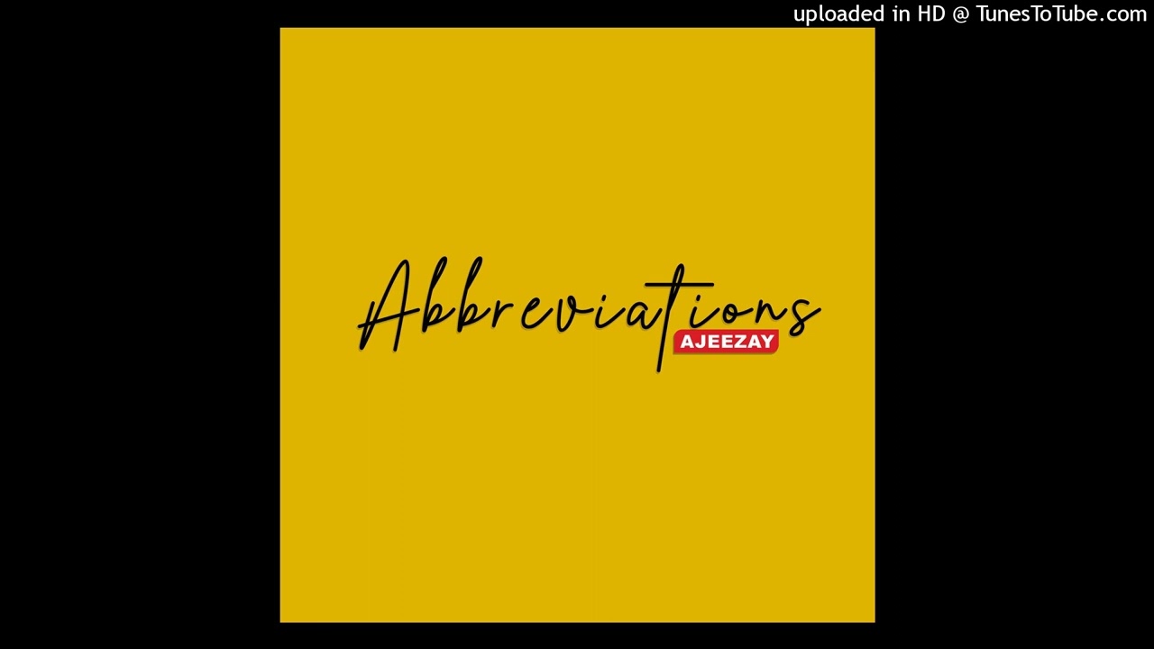 Watch Ajeezay : Abbreviations on YouTube Watch Ajeezay : Abbreviations on YouTube