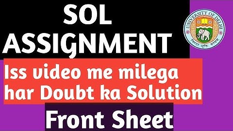 Important || SOL ASSIGNMENT guidelines 2020 ||SOL ASSIGNMENT FRONT SHEET || SOL ASSIGNMENT 2020