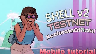Shell Testnet tutorial on Mobile