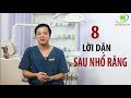 8 Lời Dặn Sau Nhổ Răng Khôn Bạn Cần Biết