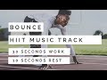 Hiit music  bounce  hiit 30 sec work  10 sec rest