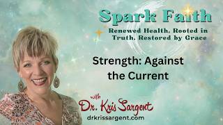 Strength: Against the Current