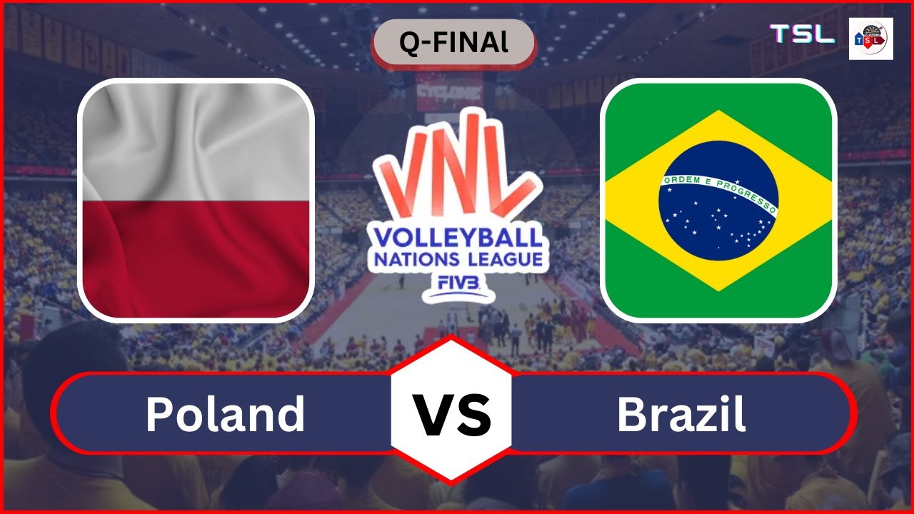 Poland vs Brazil Live Stream - FIVB Volleyball Mens Nations League - VNL 2023
