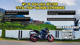 Yamaha MT-15 Q&A | 7500+ KM Ride Experience, Mileage, Service & Comfort