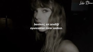 Taylor Swift - My Boy Only Breaks His Favorite Toys (Türkçe çeviri)