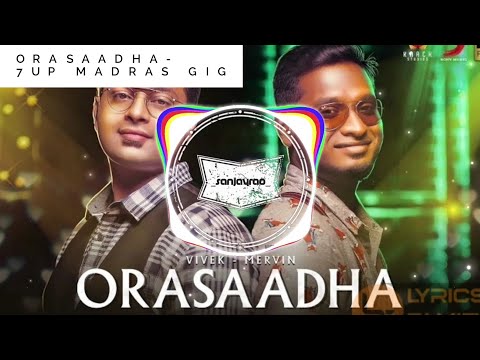 orasaadha---7up-madras-gig-|-(mp3)