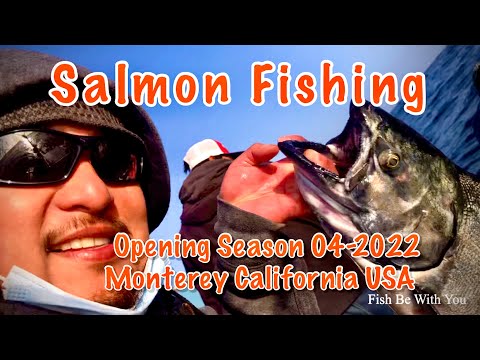 Salmon Fishing Monterey Bay California Opening Season April 2022 