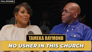 No Usher in the Church | Tameka Raymond | The Jamal Bryant Podcast Let's Be Clear Ep #17