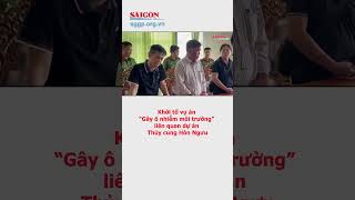 Khởi Tố Vụ Án Gây Ô Nhiễm Môi Trường Liên Quan Dự Án Thủy Cung Hòn Ngưu