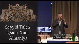 Seyyid Taleh - Almanyada Qedirxum konfransi - Eli Eli mövla - 2017 Resimi