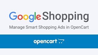 How to Setup Google Smart Shopping Ads in OpenCart | 2018 Guide Part 1 screenshot 5