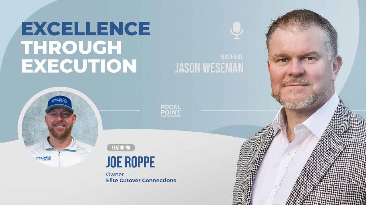 Excellence Through Execution Podcast: NEW EPISODE with Joe Roppe