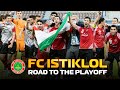 FC Istiklol. Road to the Playoff | Истиқлол. Роҳ ба плей-офф