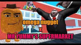 omega nugget X Mr.Yumm's Supermarket escape obby