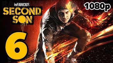 inFAMOUS: Second Son Walkthrough PART 6 [1080p] No Commentary TRUE-HD QUALITY