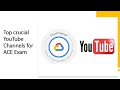 Top crucial YouTube channels for preparing Associate Cloud Engineer Certification | ACE Exam