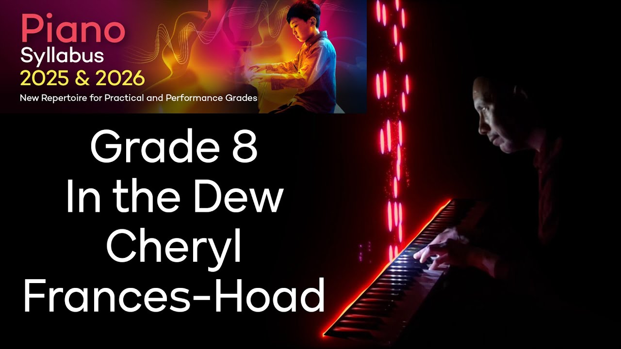 ABRSM- In the Dew, a Homage to Janáček- Cheryl Frances-Hoad- 2025-2026 Grade 8 Piano