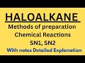 HALOALKANE || Methods of Preparation|| SN¹ , SN² Reaction With Notes ||