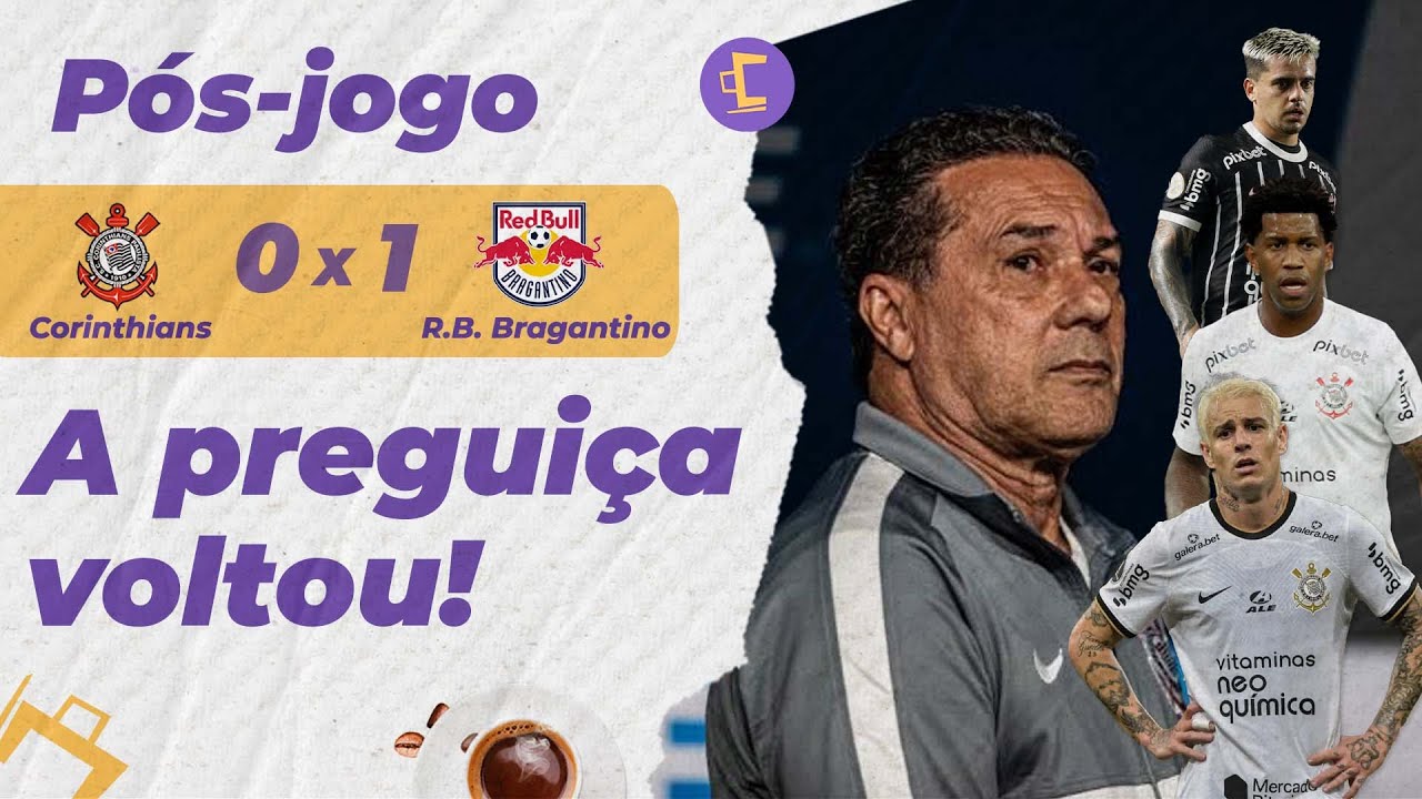 Pós-Jogo: O time da preguiça perde de novo! Corinthians é derrotado ...