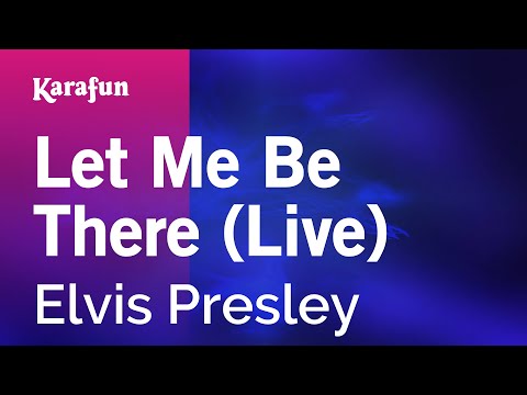 Karaoke Let Me Be There (Live) - Elvis Presley *