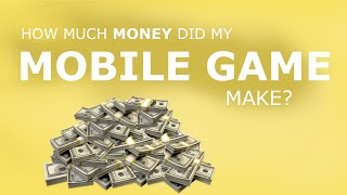 How much money did my first Mobile Game make in a year?