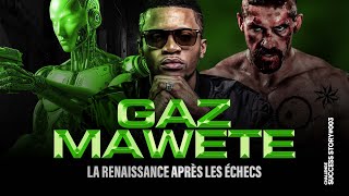 Gaz Mawete  - La Renaissance Après les Échecs | SUCCESS STORY#003