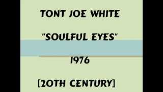 Tony Joe White - Soulful Eyes - 1976 chords