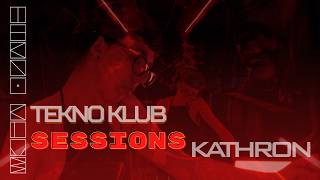 TEKNO KLUB Sessions | Kathron | #TKS07.26