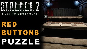 Stalker 2 — Red Buttons Puzzle The Forge of Progress Quest (Guide)