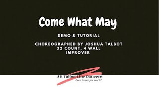 Come What May Official Demoteach Line Dance By Joshua Talbot