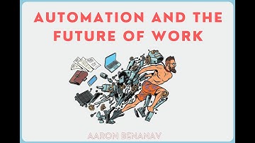 Aaron Benanav on Automation and the Future of Work
