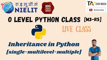 Inheritance in Python  [O Level Class- M3-R5]  Live class taken in Hindi