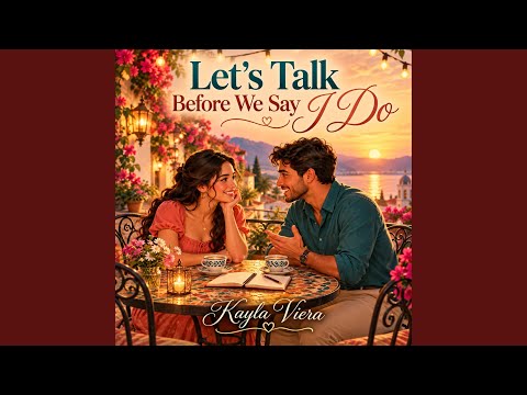 Let's Talk Before We Say I Do