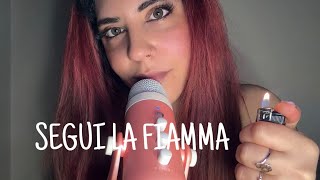 ASMR ITA| SEGUI LA FIAMMA