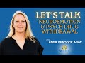 Neuro Emotion in Psych Med Withdrawal // Why Am I So Angry, Sad, Mad?