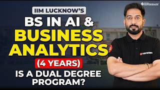 IIM Lucknow BS in AI & Business Analytics ( 4 Years )😳 | Dual Degree Program? | Full Details 🔥 screenshot 5