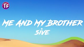 5ive - Me And My Brother (Lyrics) \