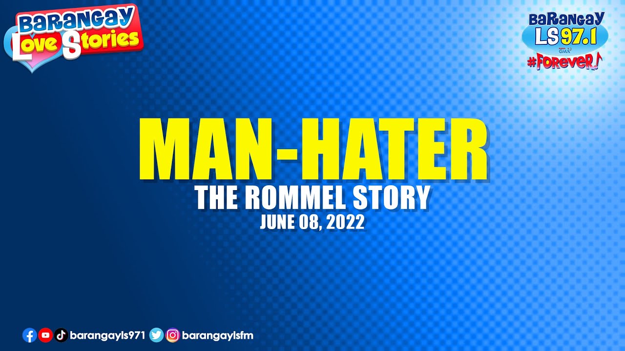 MAN-HATER - ROMMEL | Papa Dudut | Barangay Love Stories