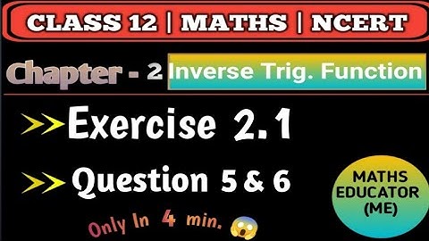 Ex 2.1 Q 5&6 Class 12th Maths NCERT | Inverse Trigonometric Functions 2.1 Q 3 4