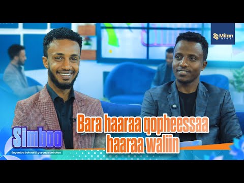 Bara Haaraa Injifannoon Eegallee Jirra Simboo Milanmedia Simboo