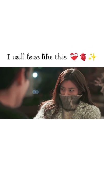 I will love like this ❤️‍🩹🫀✨ #korean #kiss #kdrama #love