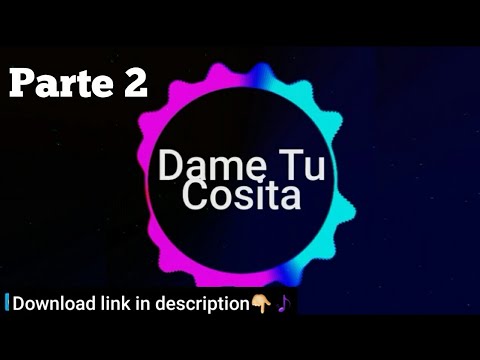 dame-tu-cosita-"parte-2"-ringtone-free-mp3-download-ringtones-official