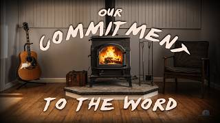 Our Commitment To The Word // August 23, 2026