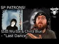 One last song from a great band  sp patrons gill   wu bai  china blue  last dance songreview