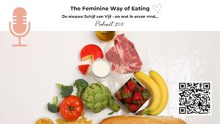 Mijn mening over de nieuwe Schijf van Vijf... - Podcast 205 | The Feminine Way of Eating Podcast