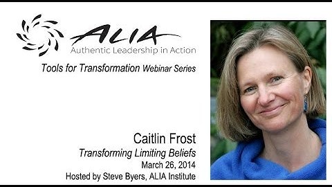 ALIA Webinar - Caitlin Frost - Transforming Limiting Beliefs