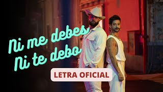 Carin León x Camilo - Ni Me Debes, Ni Te Debo (Letra/Lyrics)