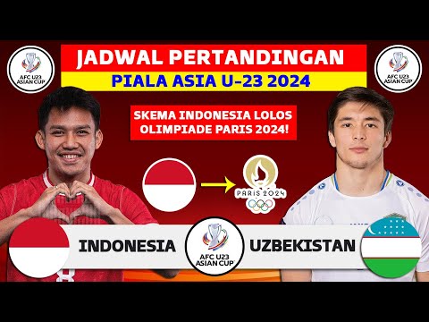 SKEMA LOLOS OLIMPIADE PARIS 2024! Jadwal Semifinal Piala Asia U23 2024 - Indonesia vs Uzbekistan