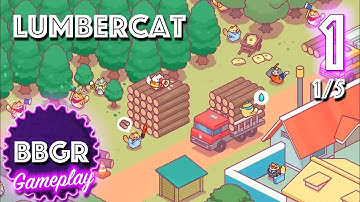 Lumbercat: Idle Tycoon - Review 1/5, Game Play Walkthrough No Commentary 1