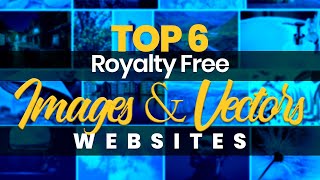 Top 6 Royalty Free Images & Vector Websites For Designers